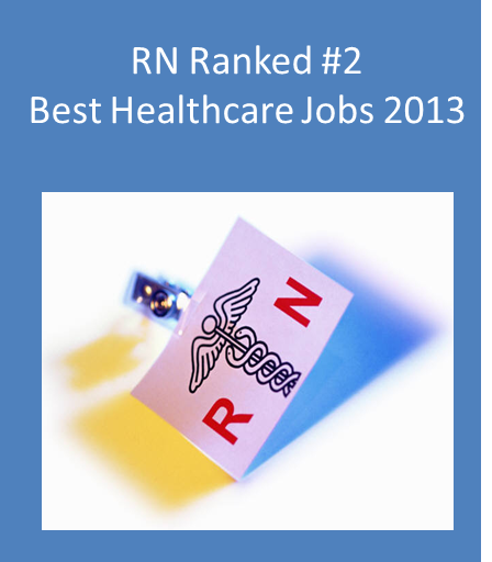 registered nurse ranked number 2 on best healthcare jobs 2013